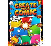CREATE YOUR COMIC: BLANK COMIC. BLANK PANEL BOOK TO DRAW YOUR OWN STORIES