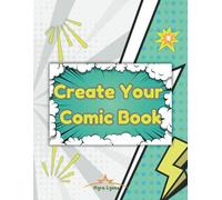 Create Your Comic Book: The Ultimate DIY Story Adventure - Made Easy for Kids with Big Variety Of Templates