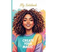 CREATE YOUR MAGIC: A Colorful Street-Style Lined Notebook for Creativity, Confidence, and Self-Expression