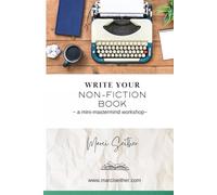 Create your Non-fiction Book: A mini-mastermind.