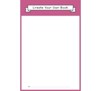 Create Your Own Book: Blank Pink Cover | For Kids to Write and Draw a Story with Guided Planning Pages