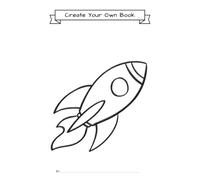 Create Your Own Book: Rocket Ship Cover | Blank Book for Kids to Write and Draw a Story with Guided Planning Pages