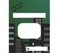 Create Your Own City Comic Book: City Inspired Cover With 30 Blank Comic Strip Pages To Fill With Your Very Own Artwork, Art And Craft Gift Kids, DIY Comic Book (Create Your Own Themed Comic Book)