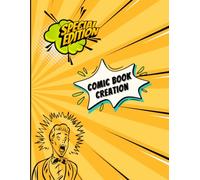 Create Your Own Comic Book! 100 Pages Large 8.5x11: Let your imagination go with this one-of-a-kind creation. Become your own author, create your dream comic book!