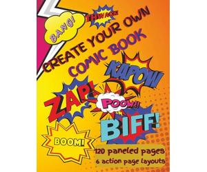 Create Your Own Comic Book: Blank Comic Book | Large Notebook & Sketchbook for Kids and Adults to Express their Creative Drawing Minds | Draw Your Own ... | 120-pages | … Explore Your Creativity