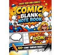 Create Your Own Comic Book.: Blank Comic Strip Notebook for Kids, Teens, and Artists to Draw, Design, and Write Their Own Comic Stories