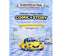 Create Your Own Comic & Story: A Coloring and Story Adventure for Kids (Little Authors Series)
