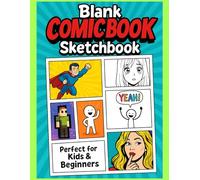 Create Your Own Comic World - Blank Panels for Drawing, Storyboarding & Creative Fun: 100 Pages A4 for Kids, Beginners, YouTubers & Artists - Superheroes, Manga, Stickmen, Pixel Art & More