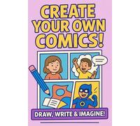 Create Your Own Comics!: A Fun Blank Comic Book for Kids - Cute Lavender Edition with Easy Panels to Draw Stories, Characters & Adventures
