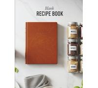 Create Your Own Cookbook: A 140-Page Blank Recipe Journal for Food Lovers - Organize & Document Your Culinary Creations