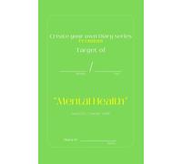 Create your own Diary series - Mental Health [Premium Edition]: Boost your focus, celebrate daily wins, and plan tomorrow’s to-dos in just minutes a day with this 31-day guided journal.