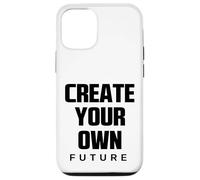 Create Your Own Future Motivational Quotes Graphic Designs Carcasa para iPhone 12/12 Pro