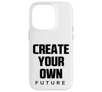 Create Your Own Future Motivational Quotes Graphic Designs Carcasa para iPhone 14 Pro