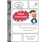 Create Your Own Story With This Blank Comic Book: 8.5""x11" Large Paper -140Pages