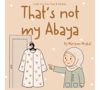 Create Your Own Touch & Feel - That's not my Abaya : Cut & Stick Islamic Activity Book | Touch & Feel | Early learning (That’s not my… Muslim Edition)