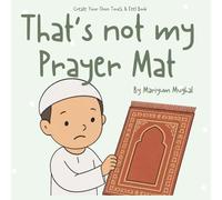 Create Your Own Touch & Feel - That's not my Prayer Mat: Cut & Stick Islamic Activity Book | Touch & Feel | Early learning (That’s not my… Muslim Edition)
