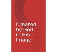 Created by God in His Image (Certainty of Salvation Series)