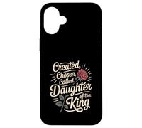 Created Chosen Called Daughter of King Christian Jesus God Carcasa para iPhone 16 Plus