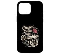 Created Chosen Called Daughter of King Christian Jesus God Carcasa para iPhone 16 Pro MAX