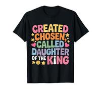 Created Chosen Called Daughter of The King - Camiseta