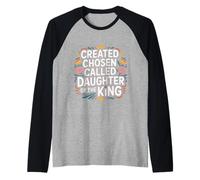 Created Chosen Called Daughter Of The King - Camiseta Manga Raglan