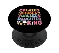 Created Chosen Called Daughter of The King - PopSockets PopGrip Adhesivo