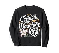 Created Chosen Called Daughter of The King - Sudadera