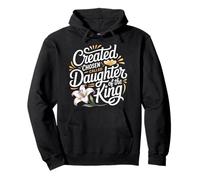 Created Chosen Called Daughter of The King - Sudadera con Capucha