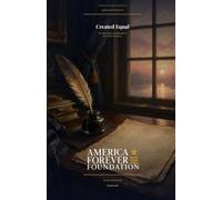 Created Equal: The Declaration of Independence for Young Americans (Foundations of Freedom)