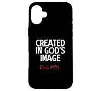 Created In God'S Image EST 1991 Born Age Faith Cumpleaños Carcasa para iPhone 16 Plus