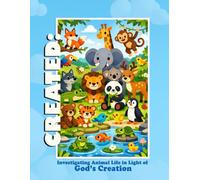 Created: Investigating Life in Light of God's Creation