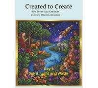 Created to Create Day One: Spirit, Light & Water
