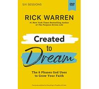 Created to Dream Video Study: The 6 Phases God Uses to Grow Your Faith [DVD]