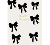 Created with a purpose: Cute Black Bows Journal: Aesthetic Coquette Notebook, 120 Pages, Lined Paper for Writing and Notes