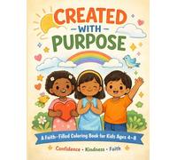 Created With Purpose: A Faith-Filled Coloring Book for Kids Ages 4-8