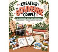 Créateur de Souvenir Couple: 50 Défis Photo à Vivre à Deux pour Capturer les Petits Moments, Créer des Souvenirs et Raconter votre Histoire d’amour