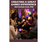 Creating a Great Games Experience: How to Create Games with AI and Enjoy the Experience Even More