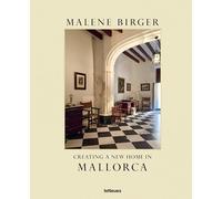 Creating a New Home in Mallorca: Edition anglais-allemand-espagnol (Malene Birger series)