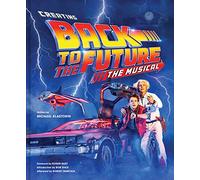 Creating Back to the Future: The Musical: Michael Klastorin