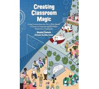 Creating Classroom Magic: Using Lessons from the Life of Walt Disney to Create an Experimental Prototype Classroom of Tomorrow