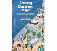 Creating Classroom Magic: Using Lessons from the Life of Walt Disney to Create an Experimental Prototype Classroom of Tomorrow