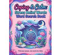Creating: Coping & Calm: Stress Relief Words: Connect with your Inner Calm