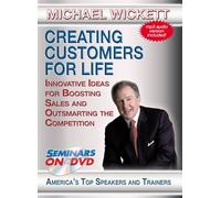 Creating Customers For Life: Innovative Ideas For Boosting Sales AndOutsmarting The Competition [USA] [DVD]