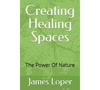 Creating Healing Spaces: The Power Of Nature