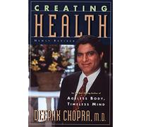 Creating Health: How to Wake Up the Body's Intelligence