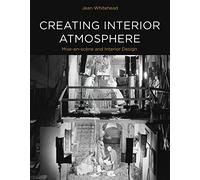 Creating Interior Atmosphere: Mise-en-scène and Interior Design