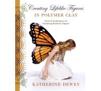 Creating Lifelike Figures in Polymer Clay: Tools and Techniques for Sculpting Realistic Figures