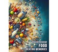 Creating Memories Adult Coloring Book IV Theme Food Ingredients Recipes Cooking Instructions Great For Dementia Alzheimer Help Focus & Concentration ... Notebook Creativity Black White To Color