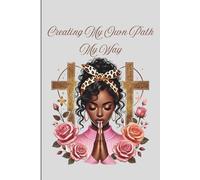 Creating My Own Path My Way