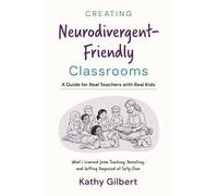 Creating Neurodivergent-Friendly Classrooms: A Guide for Real Teachers with Real Kids
